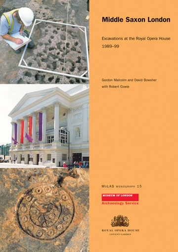 Middle Saxon London: excavations at the Royal Opera House 1989–99