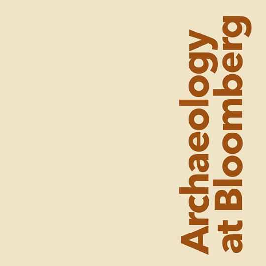 Archaeology at Bloomberg